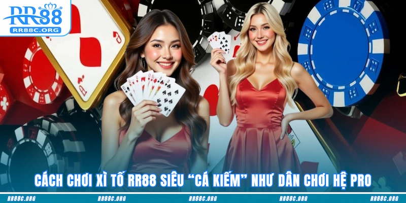 Cách Chơi Xì Tố